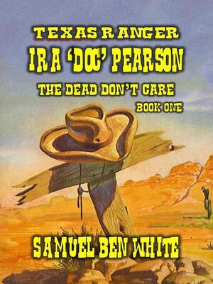 cover image of Texas Ranger Ira Pearson--The Dead Don't Care
